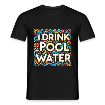 I Drink Pool Water 12 - Men's T-Shirt - black - Front - AI Model Male 178 light (178cm)