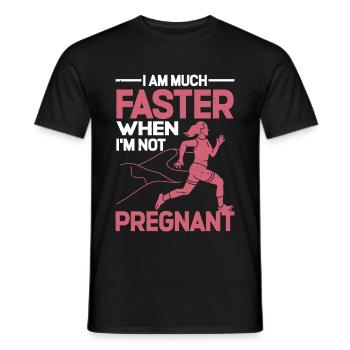 I Am Much Faster When I'm Not Pregnant 26 - Men's T-Shirt - black - Front - AI Model Male 178 light (178cm)