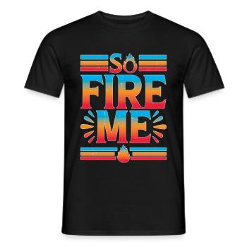 So Fire Me 16 - Männer T-Shirt - Schwarz - Vorne - AI Model Male 178 light (178cm)