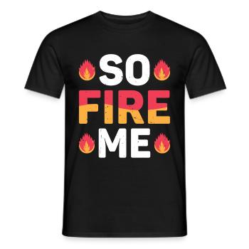 So Fire Me 17 - Männer T-Shirt - Schwarz - Vorne - AI Model Male 178 light (178cm)