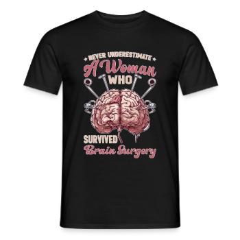 Never Underestimate A Woman Who Had Brain Surgery5 - Men's T-Shirt - black - Front - AI Model Male 178 light (178cm)