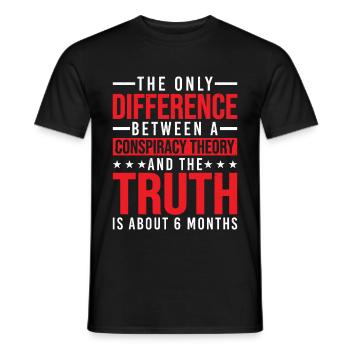 The Only Difference Between A Conspiracy Theory 25 - Männer T-Shirt - Schwarz - Vorne - AI Model Male 178 light (178cm)