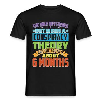 The Only Difference Between A Conspiracy Theory 26 - Männer T-Shirt - Schwarz - Vorne - AI Model Male 178 light (178cm)