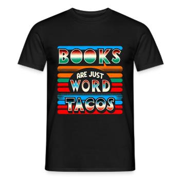 Books Are Just Word Tacos 16 - Männer T-Shirt - Schwarz - Vorne - AI Model Male 178 light (178cm)