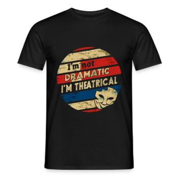 Je ne suis pas dramatique, je suis théâtral 50 - T-shirt homme - noir - Devant - AI Model Male 178 light (178cm)