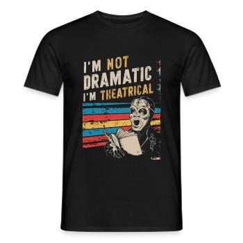 Je ne suis pas dramatique, je suis théâtral 54 - T-shirt homme - noir - Devant - AI Model Male 178 light (178cm)