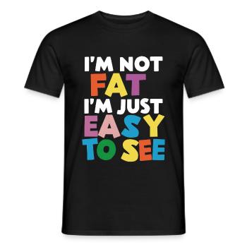 I'm Not Fat, I'm Just Easy To See 56 - Men's T-Shirt - black - Front - AI Model Male 178 light (178cm)