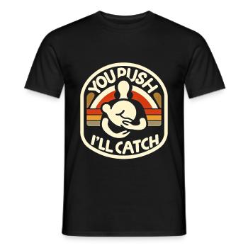 You Push I'll Catch 10 - Men's T-Shirt - black - Front - AI Model Male 178 light (178cm)