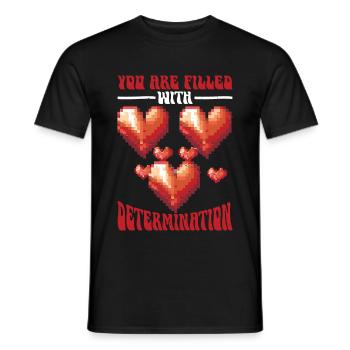 You Are Filled With Determination 9 - Männer T-Shirt - Schwarz - Vorne - AI Model Male 178 light (178cm)