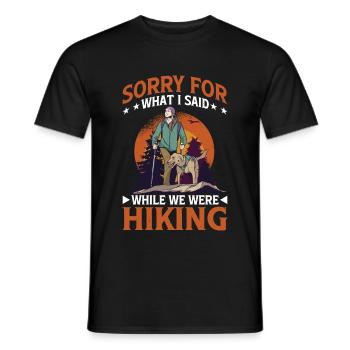 Sorry For What I Said While We Were Hiking 3 - Men's T-Shirt - black - Front - AI Model Male 178 light (178cm)