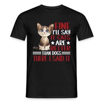 Fine, I'll Say It Cats Are Better Than Dogs 2 - Men's T-Shirt - black - Front - AI Model Male 178 light (178cm)