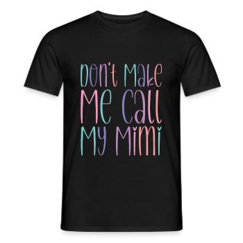 Ne me fais pas appeler ma Mimi - T-shirt homme - noir - Devant - AI Model Male 178 light (178cm)