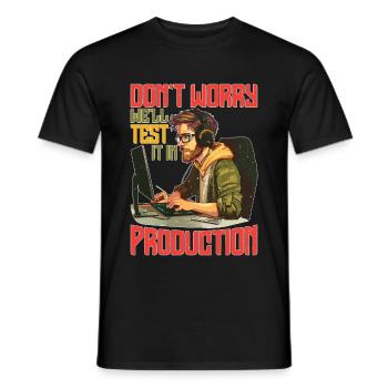 Don't Worry, We'll Test It In Production 7 - Männer T-Shirt - Schwarz - Vorne - AI Model Male 178 light (178cm)