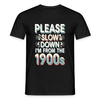 Please Slow Down I'm From The 1900s - Männer T-Shirt - Schwarz - Vorne - AI Model Male 178 light (178cm)