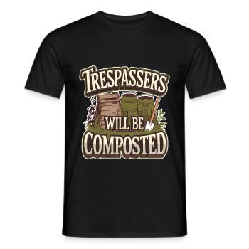 Trespassers Will Be Composted - Männer T-Shirt - Schwarz - Vorne - AI Model Male 178 light (178cm)