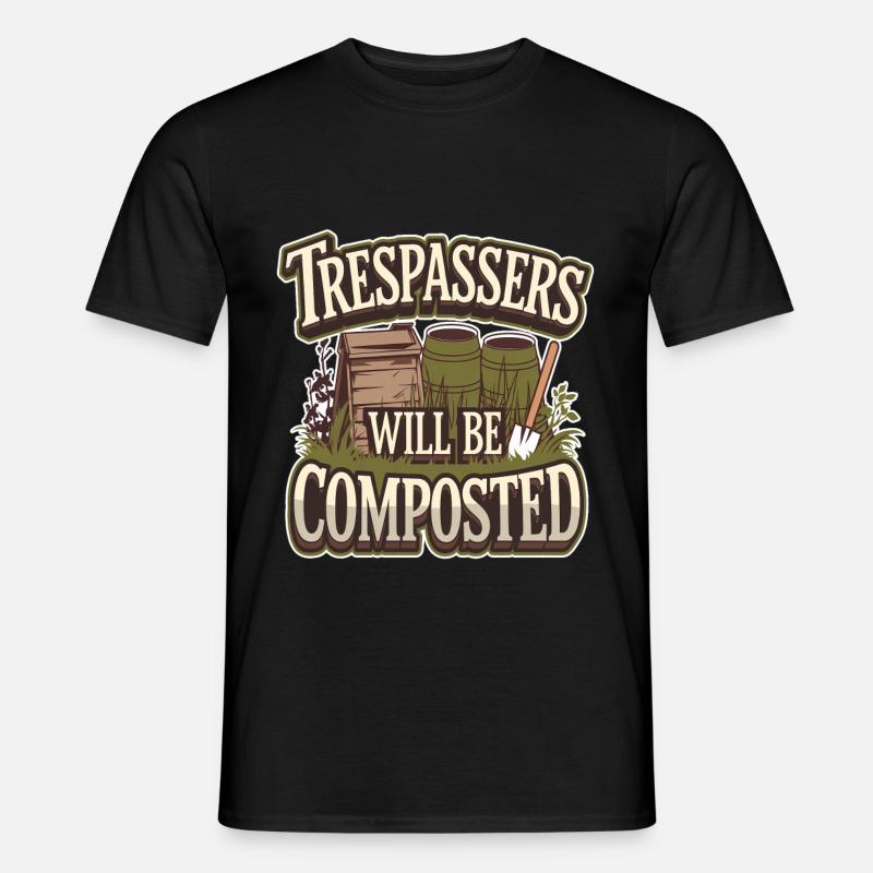 Trespassers Will Be Composted - Männer T-Shirt - Schwarz