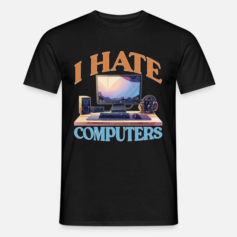 I Hate Computers 2 - Männer T-Shirt - Schwarz