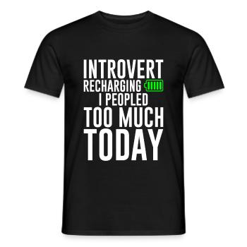 Introvert Recharging I Peopled Too Much Today 2 - Männer T-Shirt - Schwarz - Vorne - AI Model Male 178 light (178cm)