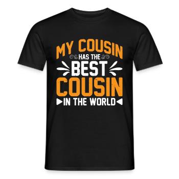 My Cousin Has The Best Cousin In The World 3 - Männer T-Shirt - Schwarz - Vorne - AI Model Male 178 light (178cm)