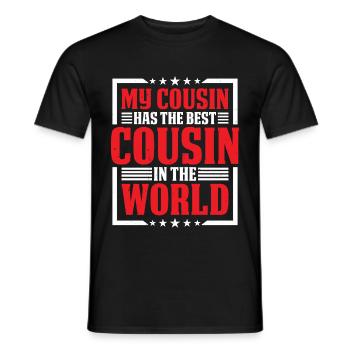 My Cousin Has The Best Cousin In The World 2 - Männer T-Shirt - Schwarz - Vorne - AI Model Male 178 light (178cm)