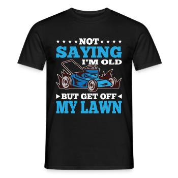 Not Saying I'm Old But Get Off My Lawn 7 - Männer T-Shirt - Schwarz - Vorne - AI Model Male 178 light (178cm)