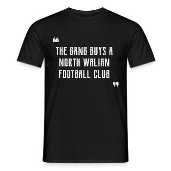 The Gang Buys A North Walian Football Club - Wales - Men's T-Shirt - black - Front - AI Model Male 178 light (178cm)