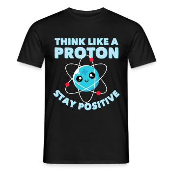 Think Like A Proton Funny Chemist Nerd Saying - Men's T-Shirt - black - Front - AI Model Male 178 light (178cm)