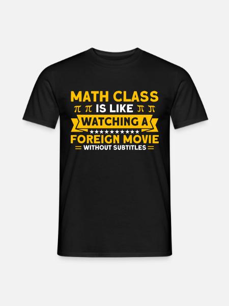 Math Mathematics Science Math Gift - Men's T-Shirt - black