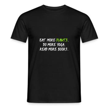 Eat Plants Do Yoga Read More Books - Men's T-Shirt - black - Front - AI Model Male 178 light (178cm)