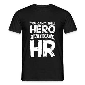 You Can't Spell Hero Without Hr 2 - Männer T-Shirt - Schwarz - Vorne - AI Model Male 178 light (178cm)
