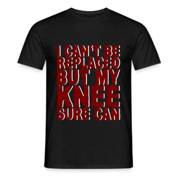 I Can't Be Replaced But My Knee Sure Can 4 - Men's T-Shirt - black - Front - AI Model Male 178 light (178cm)