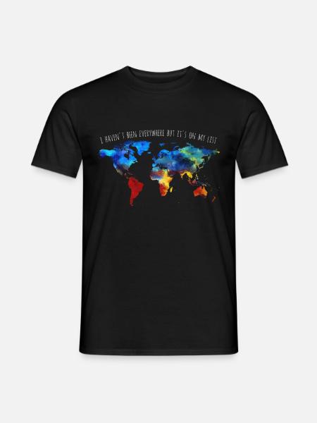 I Have not Been Everywhere But It's On My List - Men's T-Shirt - black
