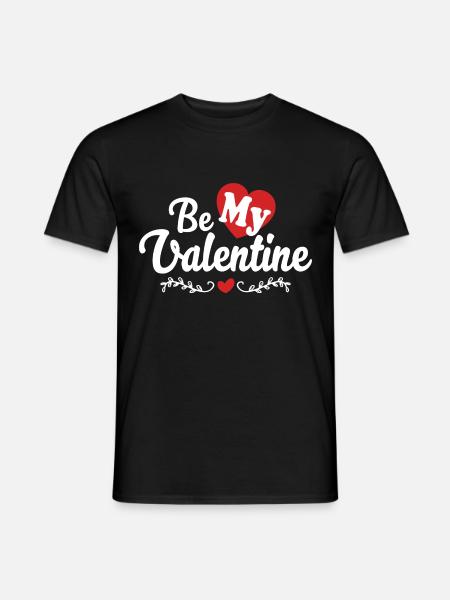 Be My Valentine Valentinstag Geschenk - T-shirt homme - noir