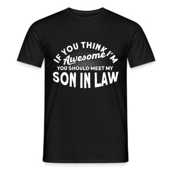 Meet my son-in-law - Men's T-Shirt - black - Front - AI Model Male 178 light (178cm)
