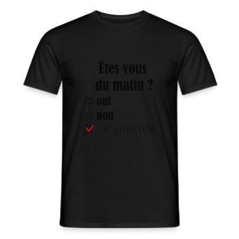 ÊTES VOUS DU MATIN? - T-shirt homme - noir - Devant - AI Model Male 178 light (178cm)