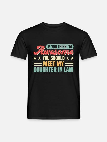 Tochter Schwiegertochter Schwiegertochter Geschenk - Männer T-Shirt - Schwarz
