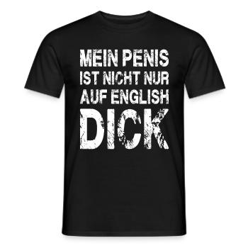 Mein Penis ist nicht nur auf englisch DICK - Männer T-Shirt - Schwarz - Vorne - AI Model Male 178 light (178cm)