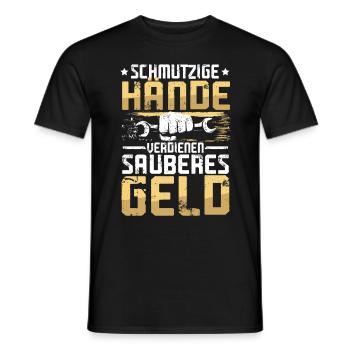 Schmutzige Hände Verdienen Sauberes Geld - Männer T-Shirt - Schwarz - Vorne - AI Model Male 178 light (178cm)