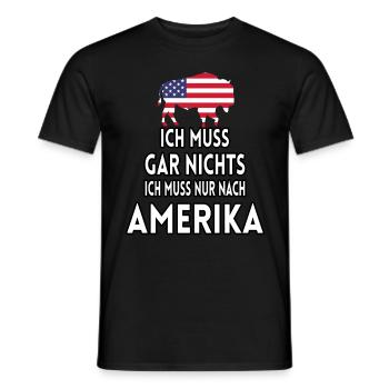 Ich muss gar nichts ich muss nur nach Amerika - Männer T-Shirt - Schwarz - Vorne - AI Model Male 178 light (178cm)
