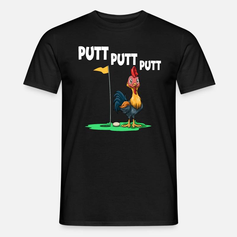 Putt Putt Putt Chicken Golf - Men's T-Shirt - black