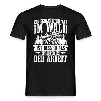 Ein schlechter Tag im Wald besser als bei der - Männer T-Shirt - Schwarz - Vorne - AI Model Male 178 light (178cm)