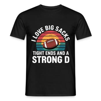 I Love Big Sacks Tight Ends And A Strong D 11 - Männer T-Shirt - Schwarz - Vorne - AI Model Male 178 light (178cm)