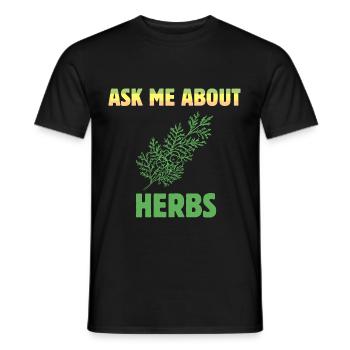 Herbalist Ask Me About Herbs Natural Healing Plant - Men's T-Shirt - black - Front - AI Model Male 178 light (178cm)