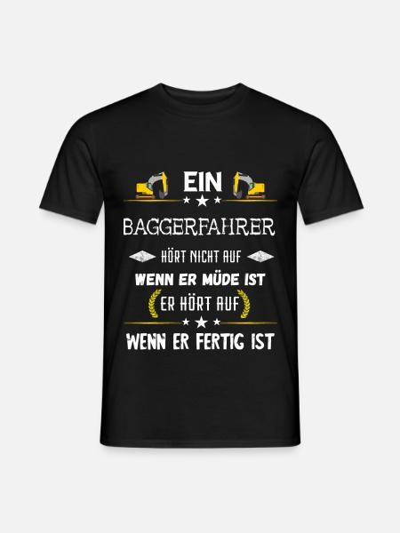 Baggerfahrer Baggerführer Bagger Fahren Spruch - Männer T-Shirt - Schwarz