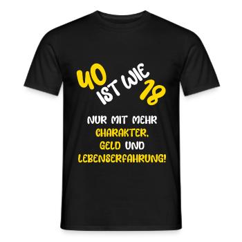 40 ist wie 18 - Männer T-Shirt - Schwarz - Vorne - AI Model Male 178 light (178cm)