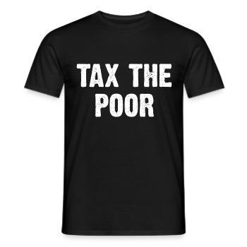 Tax The Poor - Men's T-Shirt - black - Front - AI Model Male 178 light (178cm)