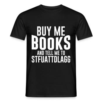 Achetez-moi des livres et dites-moi à Stfuattdlagg - T-shirt homme - noir - Devant - AI Model Male 178 light (178cm)