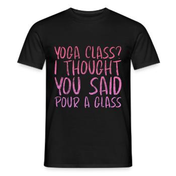 Yoga Class, I Thought You Said Pour A Glass 3 - Men's T-Shirt - black - Front - AI Model Male 178 light (178cm)