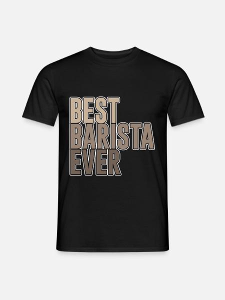 Best Barista Ever - Männer T-Shirt - Schwarz