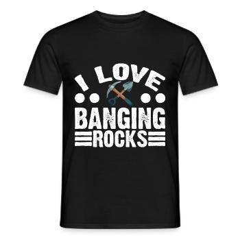 I Love Banging Rocks 3 - Männer T-Shirt - Schwarz - Vorne - AI Model Male 178 light (178cm)
